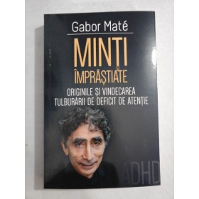   MINTI  IMPRASTIATE  -  Gabor  MATE 